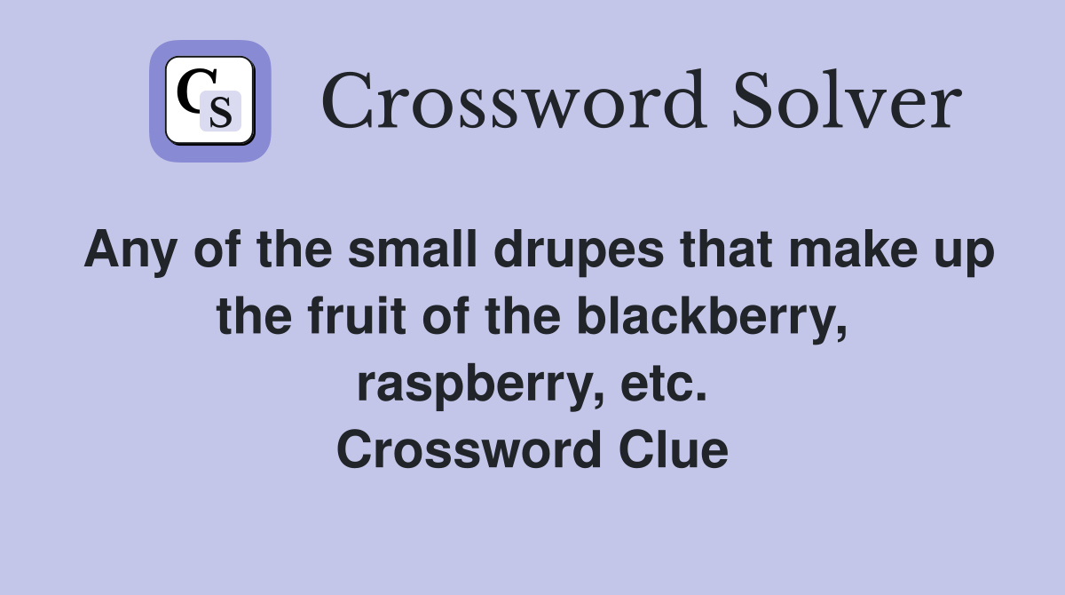 Any of the small drupes that make up the fruit of the blackberry